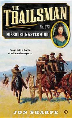 Könyv The Trailsman #372: Missouri MasterMind Jon Sharpe