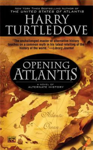 Könyv Opening Atlantis Harry Turtledove