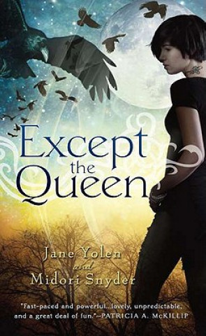 Könyv Except the Queen Jane Yolen