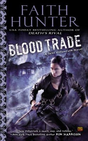 Carte Blood Trade: A Jane Yellowrock Novel Faith Hunter