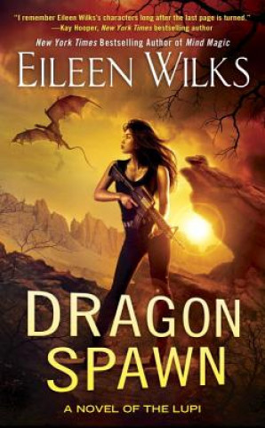 Knjiga Dragon Spawn Eileen Wilks