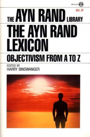 Книга The Ayn Rand Lexicon: Objectivism from A to Z Ayn Rand