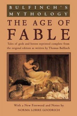 Kniha Bulfinch's Mythology: The Age of Fable Thomas Bulfinch