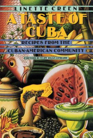 Könyv A Taste of Cuba: Recipes from the Cuban-American Community Linette Creen