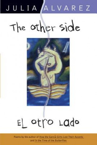 Kniha The Other Side/El Otro Lado Julia Alvarez