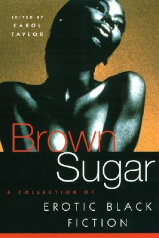 Buch Brown Sugar: A Collection of Erotic Black Fiction Carol Taylor