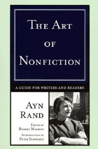 Könyv The Art of Nonfiction: A Guide for Writers and Readers Ayn Rand