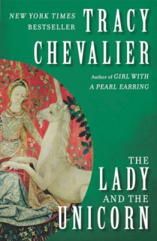 Könyv The Lady and the Unicorn Tracy Chevalier