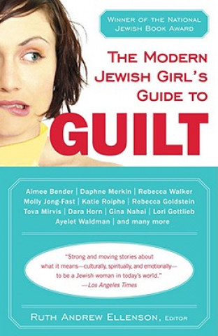 Könyv The Modern Jewish Girl's Guide to Guilt Ruth Andrew Ellenson