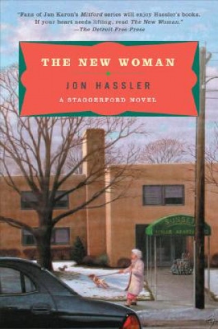 Carte The New Woman: A Staggerford Novel Jon Hassler