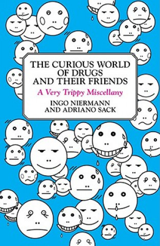 Kniha The Curious World of Drugs and Their Friends: A Very Trippy Miscellany Adriano Sack
