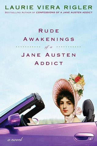 Könyv Rude Awakenings of a Jane Austen Addict Laurie Viera Rigler