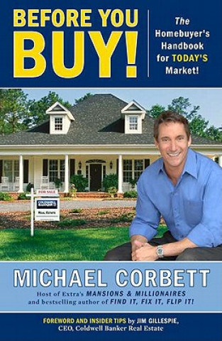 Könyv Before You Buy!: The Homebuyer's Handbook for Today's Market Michael Corbett