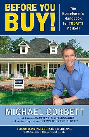 Knjiga Before You Buy!: The Homebuyer's Handbook for Today's Market Michael Corbett