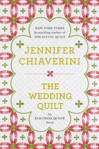 Kniha The Wedding Quilt Jennifer Chiaverini