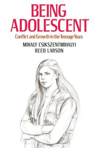 Książka Being Adolescent: Conflict and Growth in the Teenage Years Mihaly Csikszentmihalyi