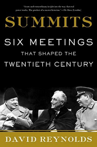 Buch Summits: Six Meetings That Shaped the Twentieth Century David Reynolds