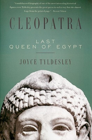 Kniha Cleopatra: Last Queen of Egypt Joyce Tyldesley