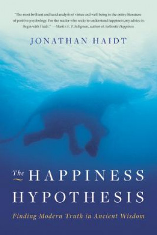 Książka The Happiness Hypothesis: Finding Modern Truth in Ancient Wisdom Jonathan Haidt