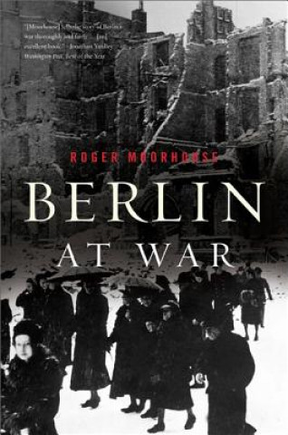Carte Berlin at War Roger Moorhouse