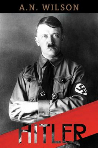Kniha Hitler A. N. Wilson