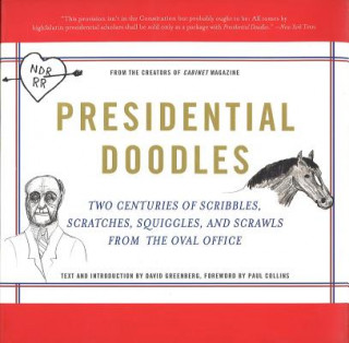 Książka Presidential Doodles: Two Centuries of Scribbles, Scratches, Squiggles & Scrawls from the Oval Office David Greenberg