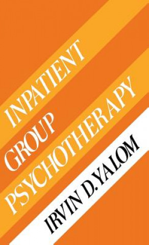 Книга Inpatient Gruop Psychotherapy Irvin D. Yalom