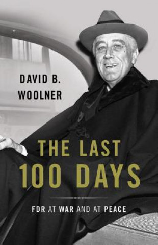 Könyv Last 100 Days David B. Woolner