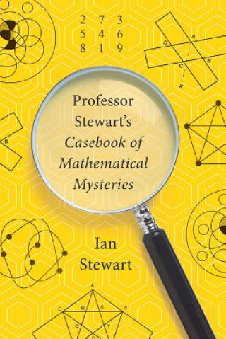 Könyv Professor Stewart's Casebook of Mathematical Mysteries Ian Stewart