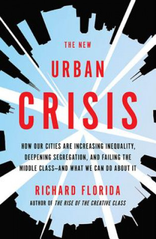 Kniha New Urban Crisis Richard Florida