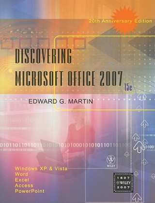 Книга Discovering Microsoft Office 2007: Windows XP and Vista, Word, Excel, Access, PowerPoint Edward G. Martin