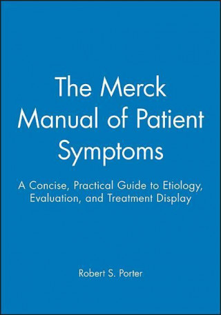 Buch The Merck Manual of Patient Symptoms: A Concise, Practical Guide to Etiology, Evaluation, and Treatment Display Merck Publishing Group