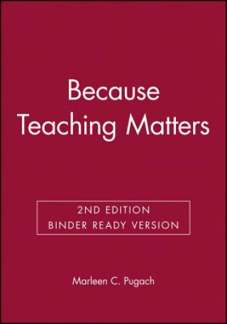 Kniha Because Teaching Matters: An Introduction to the Profession Marleen C. Pugach