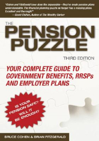 Książka The Pension Puzzle: Your Complete Guide to Government Benefits, Rrsps, and Employer Plans Bruce Cohen