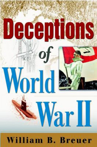 Kniha Deceptions of World War II William B. Breuer