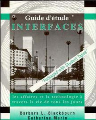Книга Interfaces: Les Affaires Et La Technologie a Travers La Vie de Tous Les Jours Barbara L. Blackbourn
