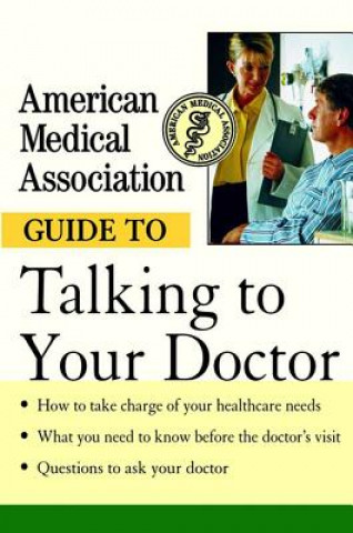 Kniha American Medical Association Guide to Talking to Your Doctor Angela Perry