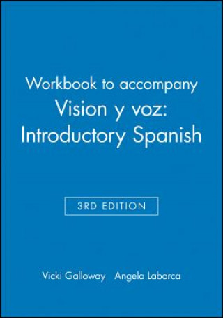 Carte Workbook to Accompany Vision y Voz: Introductory Spanish, 3e Vicki Galloway