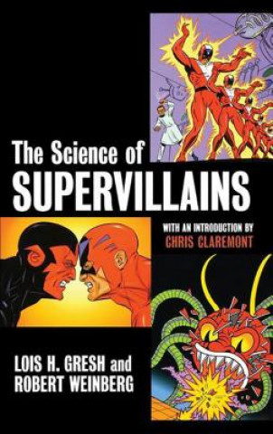 Kniha The Science of Supervillains Lois H. Gresh