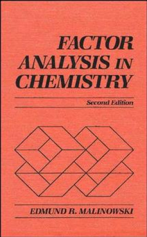 Kniha Factor Analysis in Chemistry Edmund R. Malinowski