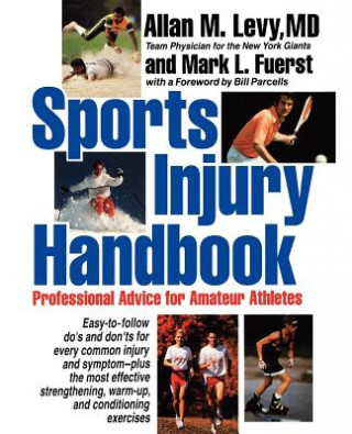 Kniha Sports Injury Handbook: Professional Advice for Amateur Athletes Allan M. Levy