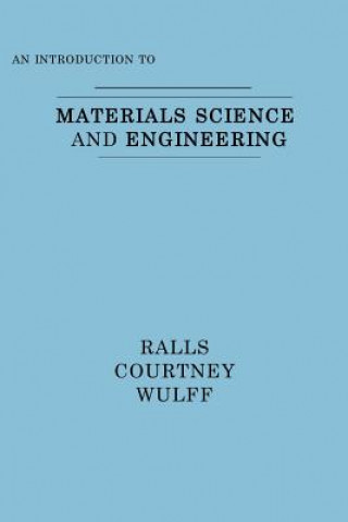 Carte Introduction to Materials Science and Engineering Kenneth M. Ralls