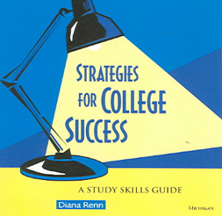 Audio Strategies for College Success: A Study Skills Guide Diana Renn