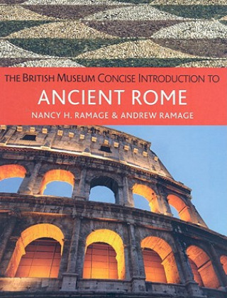 Carte The British Museum Concise Introduction to Ancient Rome Nancy H. Ramage
