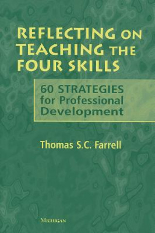 Kniha Reflecting on Teaching the Four Skills Thomas S. C. Farrell