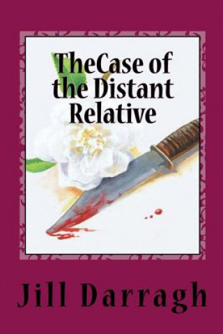 Könyv The Case of the Distant Relative Jill Darragh