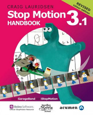 Kniha Stop Motion Handbook 3.1 Using GarageBand and iStopMotion Craig Lauridsen