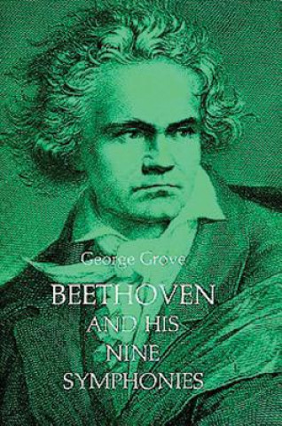 Könyv Beethoven and His Nine Symphonies George Grove
