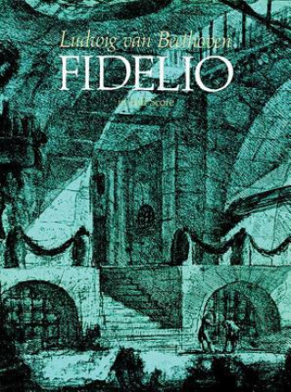 Carte Fidelio in Full Score Ludwig Van Beethoven