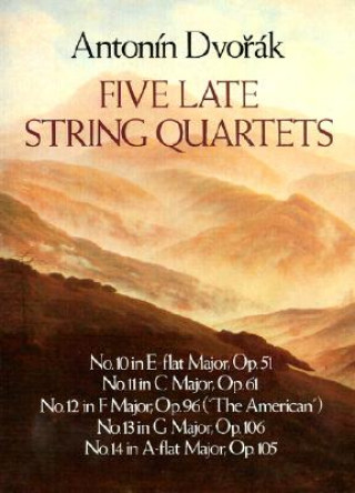 Carte Five Late String Quartets Antonin Dvorak